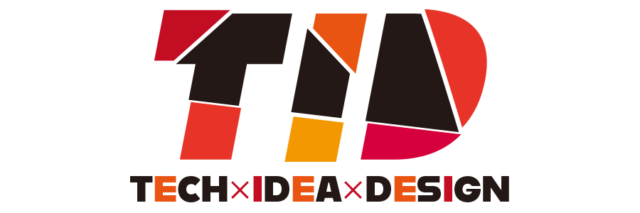 TECH × IDEA× DESIGN